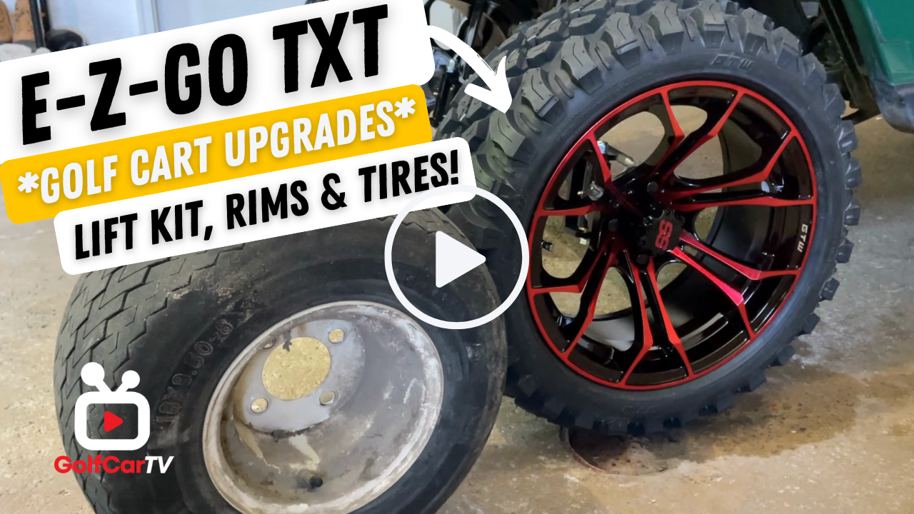 EZGO TXT Golf Cart Upgrades - Lift Kit, Rims and Tires (GolfCarTV)