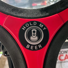 Load image into Gallery viewer, Golf Cart Steering Wheel Cap - Hold My Beer